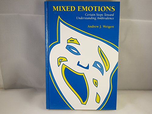 9780791406007: Mixed Emotions: Certain Steps Toward Understanding Ambivalence (Suny the Sociology of Emotions)