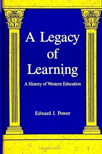 9780791406106: A Legacy of Learning: A History of Western Education (Suny Series, the Philosophy of Education)