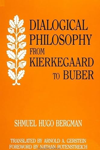 Stock image for Dialogical Philosophy from Kierkegaard to Buber (Suny Series in Jewish Philosophy) for sale by Redux Books