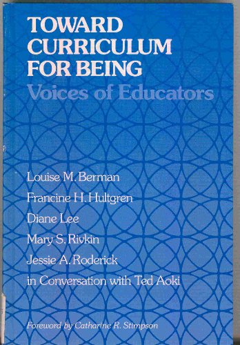 Beispielbild fr Toward Curriculum for Being : Voices of Educators zum Verkauf von Better World Books: West