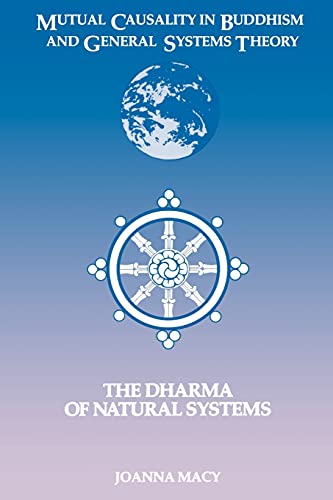 9780791406373: Mutual Causality in Buddihism and General Systems Theory: The Dharma of Natural Systems (Suny Series, Buddhist Studies) (SUNY series in Buddhist Studies)