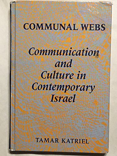 Stock image for Communal Webs: Communication and Culture in Contemporary Israel for sale by Loud Bug Books