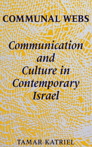 9780791406458: Communal Webs: Communication and Culture in Contemporary Israel (S U N Y Series in Human Communication Processes) (SUNY series in Anthropology and Judaic Studies)