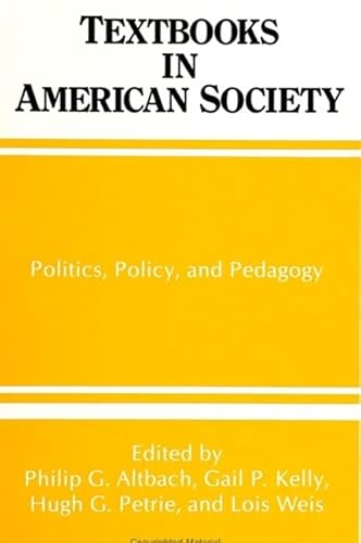 Imagen de archivo de Textbooks in American Society: Politics, Policy, and Pedagogy (SUNY series, Frontiers in Education) a la venta por Chaparral Books