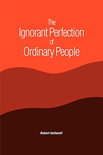 Stock image for The Ignorant Perfection of Ordinary People (Suny Series in Constructive Postmodern Thought) for sale by Reliant Bookstore