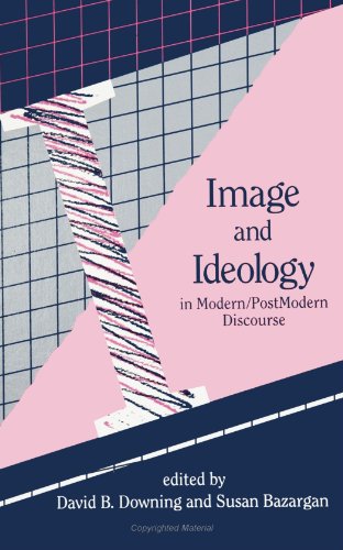 9780791407165: Image and Ideology in Modern/Postmodern Discourse