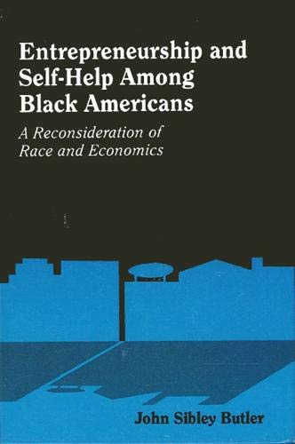 Imagen de archivo de Entrepreneurship and Self-Help among Black Americans : A Reconsideration of Race and Economics a la venta por Better World Books: West