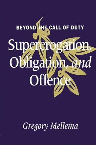 Beispielbild fr Beyond The Call Of Duty Supererogation, Obligation, And Offence zum Verkauf von Willis Monie-Books, ABAA