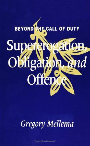 Beispielbild fr Beyond the Call of Duty: Supererogation, Obligation, and Offence (S U N Y Series in Ethical Theory) zum Verkauf von Pulpfiction Books