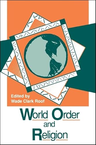 Beispielbild fr World Order and Religion (SUNY series in Religion, Culture, and Society) zum Verkauf von Wonder Book