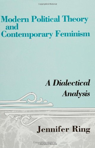 Imagen de archivo de Modern Political Theory and Contemporary Feminism: A Dialectical Analysis. (SUNY Series in Feminist Political Theory). a la venta por G. & J. CHESTERS