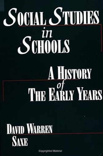 Stock image for Social Studies in Schools: A History of the Early Years for sale by ThriftBooks-Atlanta