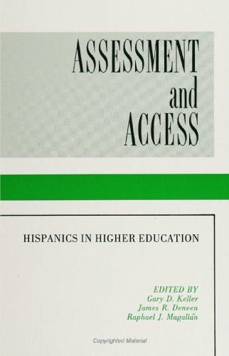 Beispielbild fr Assessment and Access: Hispanics in Higher Education (S U N Y Series, United States Hispanic Studies) (Suny Series, United States Hispanic Studies) zum Verkauf von Ergodebooks