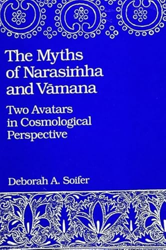 9780791407998: The Myths of Narasiṁha and Vāmana: Two Avatars in Cosmological Perspective (SUNY series in Hindu Studies)