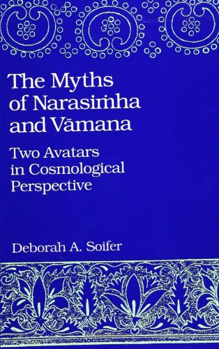 Beispielbild fr The Myths of Narasimha and Vamana: Two Avatars in Cosmological Perspective zum Verkauf von Revaluation Books