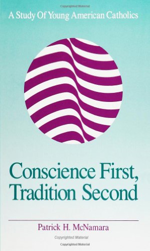 Imagen de archivo de Conscience First, Tradition Second: A Study of Young American Catholics (Suny Series in Religion, Culture, and Society) a la venta por Book House in Dinkytown, IOBA