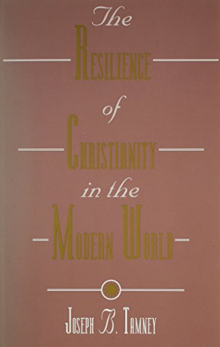 Imagen de archivo de The Resilience of Christianity in the Modern World (Suny Series in Religion, Culture, and Society) a la venta por HPB-Red