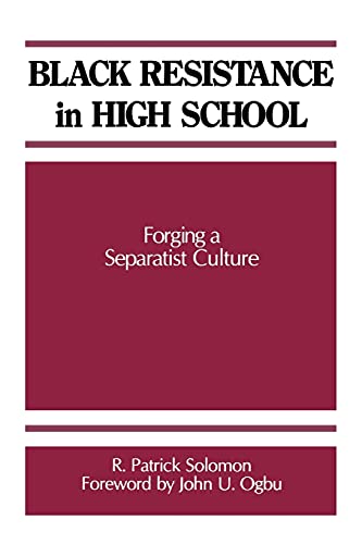 Beispielbild fr Black Resistance in High School : Forging a Separatist Culture zum Verkauf von Better World Books