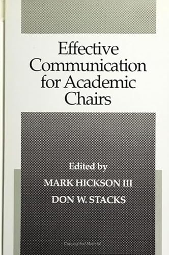 Effective Communication for Academic Chairs (S U N Y SERIES IN SPEECH COMMUNICATION) (9780791408612) by Hickson, Mark L.