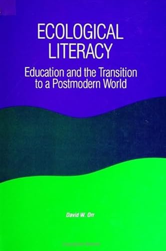9780791408735: Ecological Literacy: Education and the Transition to a Postmodern World (SUNY series in Constructive Postmodern Thought)