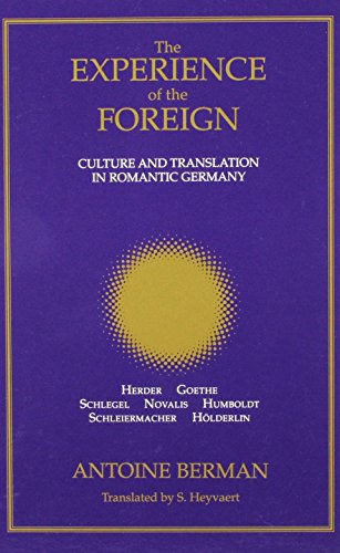 9780791408759: The Experience of the Foreign: Culture and Translation in Romantic Germany (SUNY series, Intersections: Philosophy and Critical Theory)