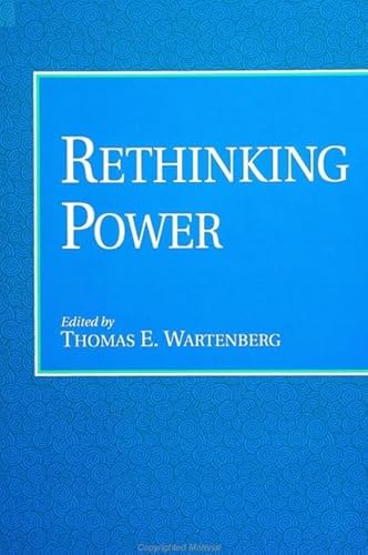 Stock image for Rethinking Power (SUNY series in Radical Social and Political Theory) for sale by Housing Works Online Bookstore