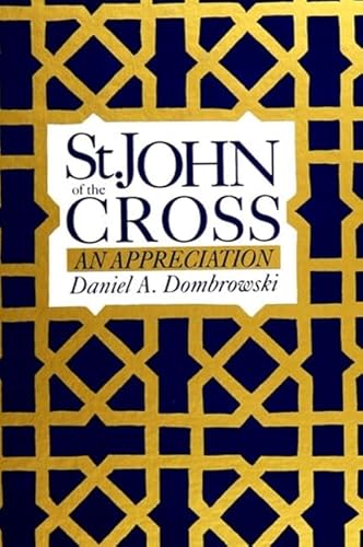 Beispielbild fr St. John of the Cross: An Appreciation (Suny Series in Latin American and Iberian Thought and Culture) zum Verkauf von Books From California