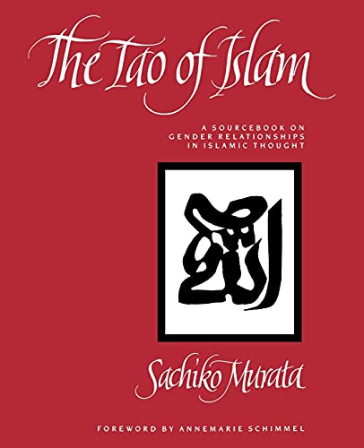 Beispielbild fr The Tao of Islam: A Sourcebook on Gender Relationships in Islamic Thought zum Verkauf von WorldofBooks