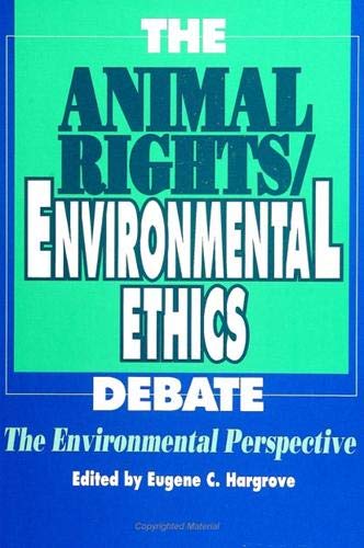 Imagen de archivo de The Animal Rights/Environmental Ethics Debate: The Environmental Perspective (SUNY series in Philosophy and Biology) a la venta por HPB-Diamond