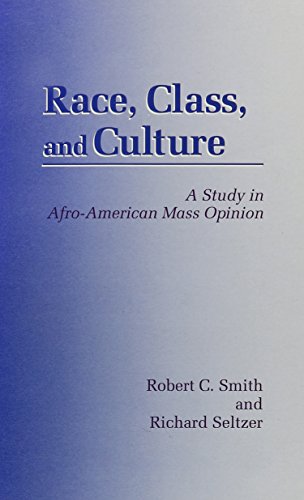Beispielbild fr Race, Class, and Culture : A Study in Afro-American Mass Opinion zum Verkauf von Better World Books