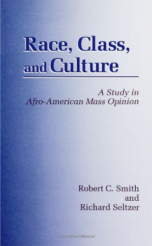 Beispielbild fr Race, Class, and Culture: A Study in Afro-American Mass Opinion (SUNY Series in Afro-American Studies) zum Verkauf von Ergodebooks