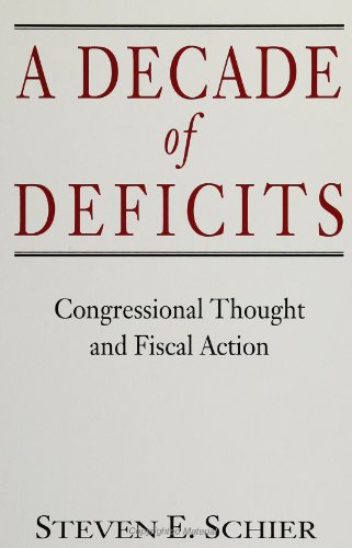 Beispielbild fr A Decade of Deficits: Congressional Thought and Fiscal Action zum Verkauf von Wonder Book