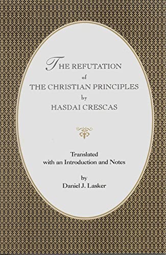The Refutation of the Christian Principles (SUNY Series in Jewish Philosophy)