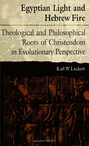 Beispielbild fr Egyptian Light and Hebrew Fire: Theological and Philosophical Roots of Christendom in Evolutionary P zum Verkauf von Save With Sam