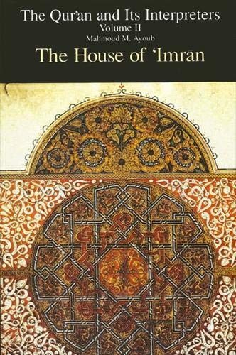 9780791409930: The Qur'an and Its Interpreters: The House of 'Imran (002)