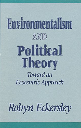 9780791410134: Environmentalism and Political Theory: Toward an Ecocentric Approach (SUNY series in Environmental Public Policy)