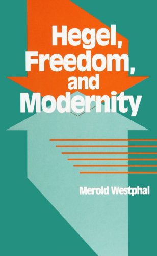Hegel, Freedom, and Modernity (Suny Series in Hegelian Studies)