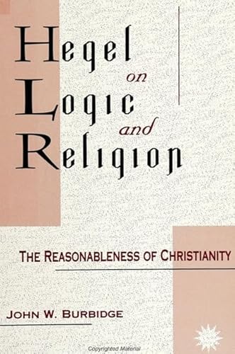 Hegel on Logic and Religion: The Reasonableness of Christianity