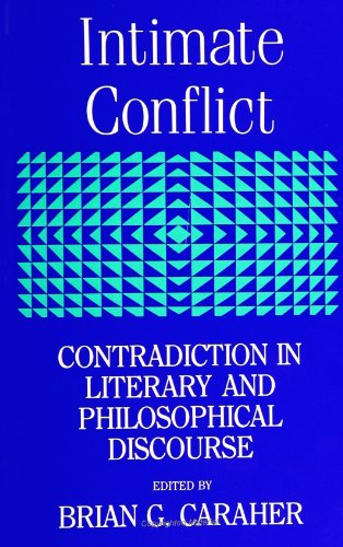 Stock image for Intimate Conflict, Contradiction in literary and Philosophical Discourse for sale by Reader's Corner, Inc.