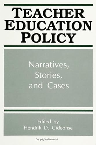 Beispielbild fr Teacher Education Policy Narratives, Stories, and Cases zum Verkauf von Willis Monie-Books, ABAA