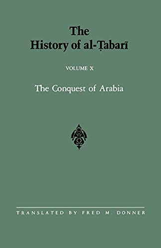 Stock image for The History of al-Tabari Vol. 10: The Conquest of Arabia: The Riddah Wars A.D. 632-633/A.H. 11 (SUNY series in Near Eastern Studies) for sale by Wizard Books