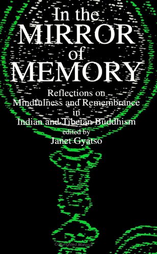 Imagen de archivo de In the Mirror of Memory: Reflections on Mindfulness and Remembrance in Indian and Tibetan Buddhism (SUNY Series in Buddhist Studies) a la venta por Copperfield's Used and Rare Books