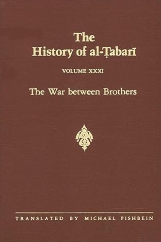 The History of Al-Tabari, Volume XXXI The War Between Brothers - Fishbein, Michael