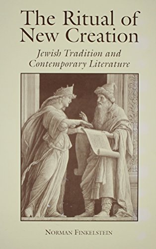 The Ritual of New Creation: Jewish Tradition and Contemporary Literature (SUNY series in Modern J...