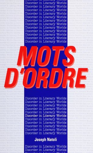 Beispielbild fr Mots D'ordre: Disorder in Literary Worlds (Suny Series, the Margins of Literature) zum Verkauf von Ergodebooks