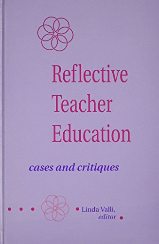 9780791411315: Reflective Teacher Education: Cases and Critiques (SUNY series, Teacher Preparation and Development)