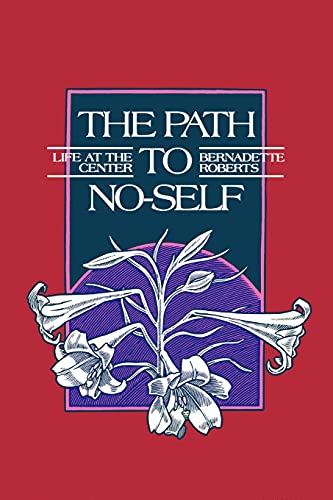 Imagen de archivo de The Path to No-Self: Life at the Center a la venta por Red's Corner LLC