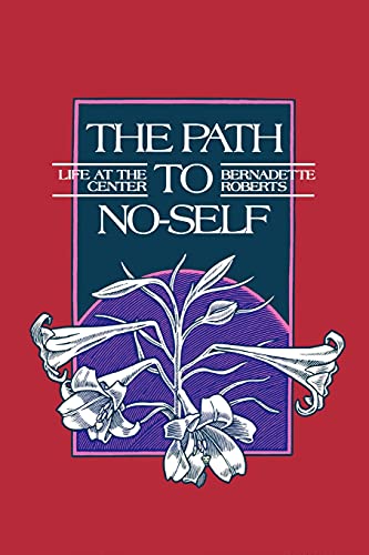 Stock image for The Path to No-Self: Life at the Center for sale by Red's Corner LLC