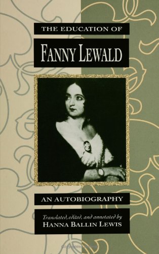 Imagen de archivo de The Education of Fanny Lewald: An Autobiography (Suny Series, Women Writers in Translation) a la venta por Front Cover Books