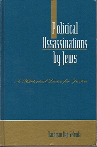 Beispielbild fr Political Assassinations by Jews: A Rhetorical Device for Justice. zum Verkauf von T. Brennan Bookseller (ABAA / ILAB)
